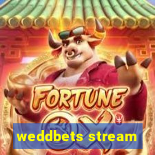 weddbets stream